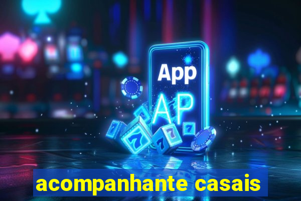 acompanhante casais